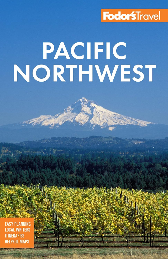 Fodor-Pacific-Northwest-with-washington-and-oregon-2023-guide.png