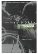 Front cover of Two Wheels North, a book about bicycling the west coast.